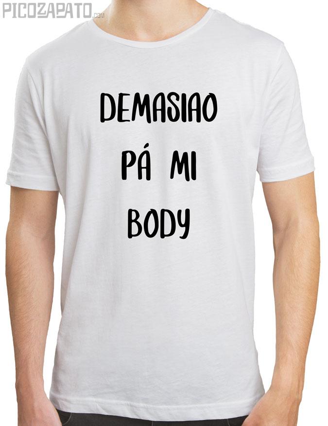 Demasiao pa mi body