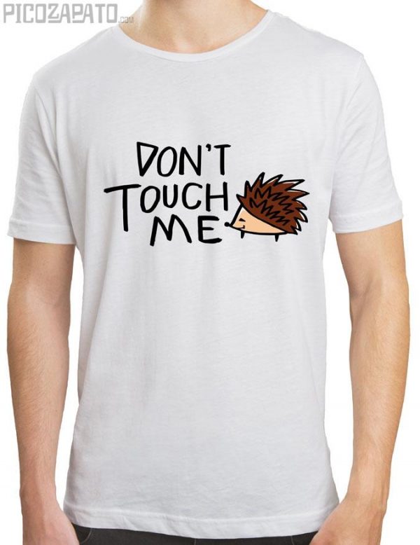 Don't touch me