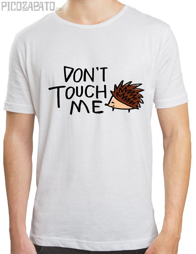Don't touch me