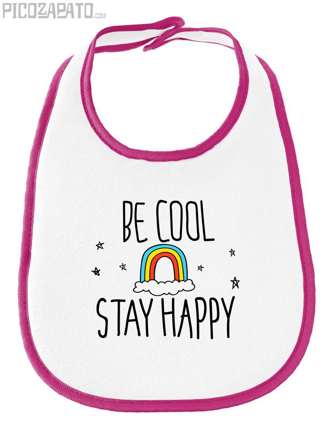 Babero Be cool Stay happy