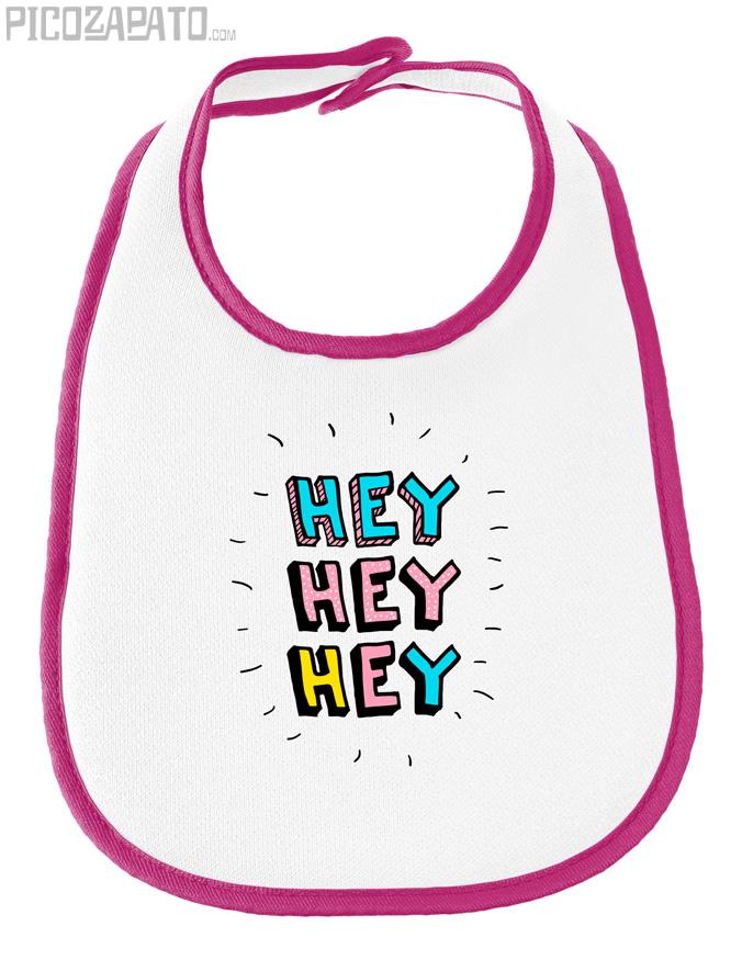 Babero Hey hey hey