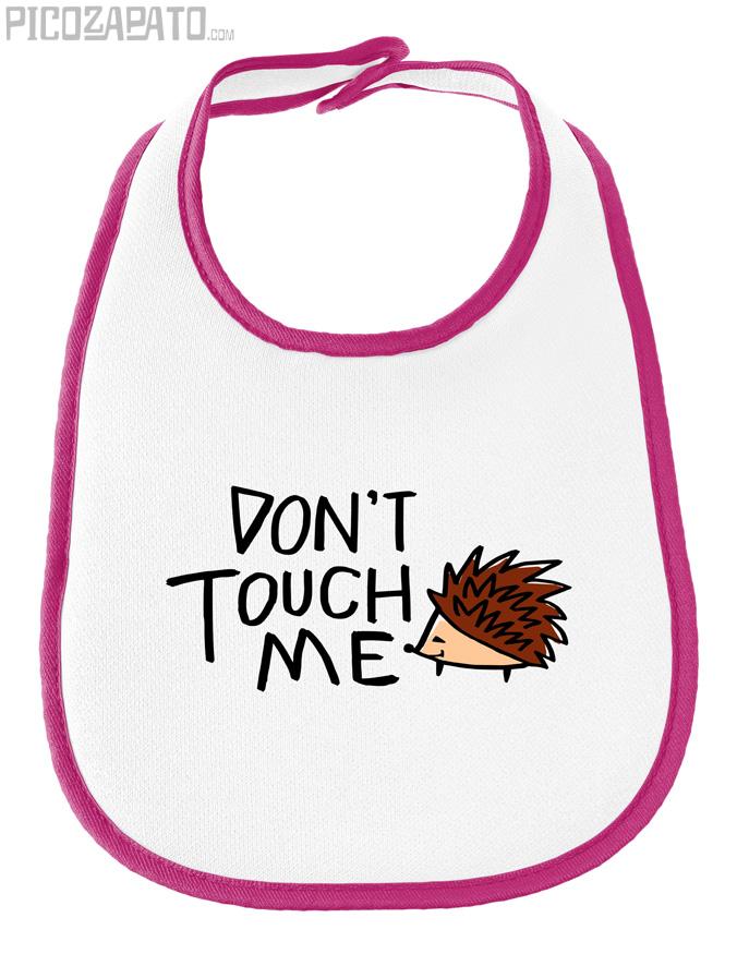 Babero Don´t touch me