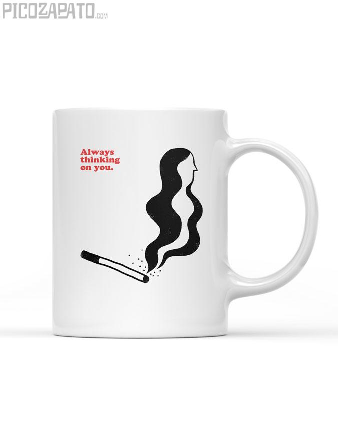 Taza Always thinking on you
