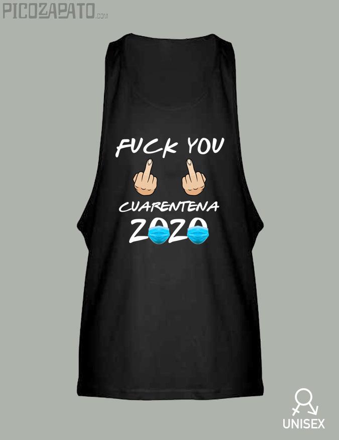 Tirantas Fuck you cuarentena 2020