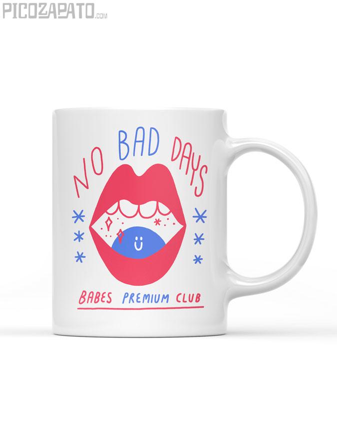 Taza No bad days