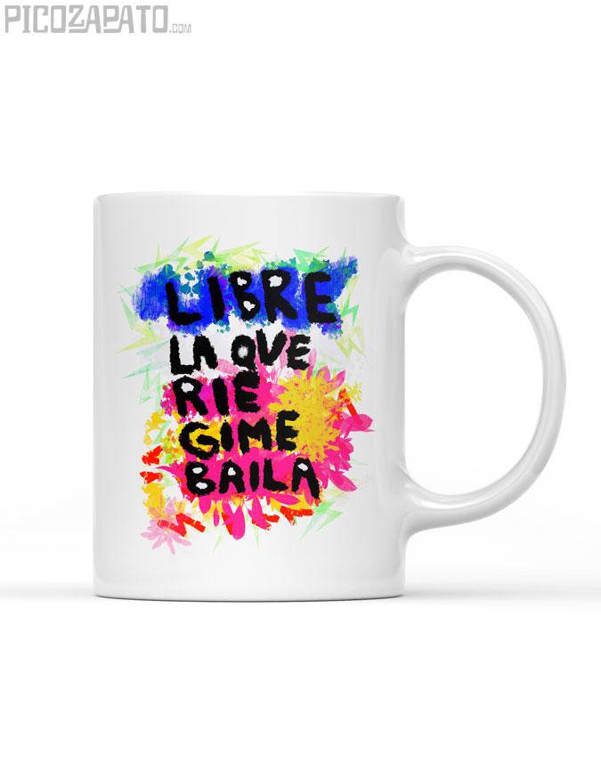 Taza Libre la que rie, gime, baila