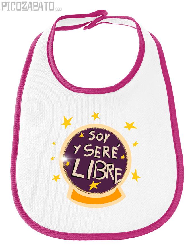 Babero Soy y seré libre