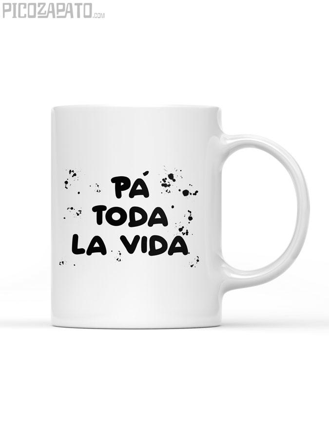 Taza Pá toda la vida