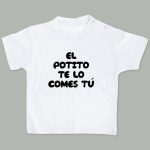 Camisetita El potito te lo comes tú