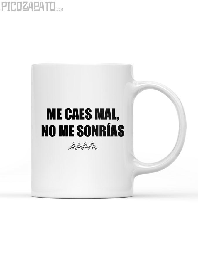 Taza Me caes mal, no me sonrías