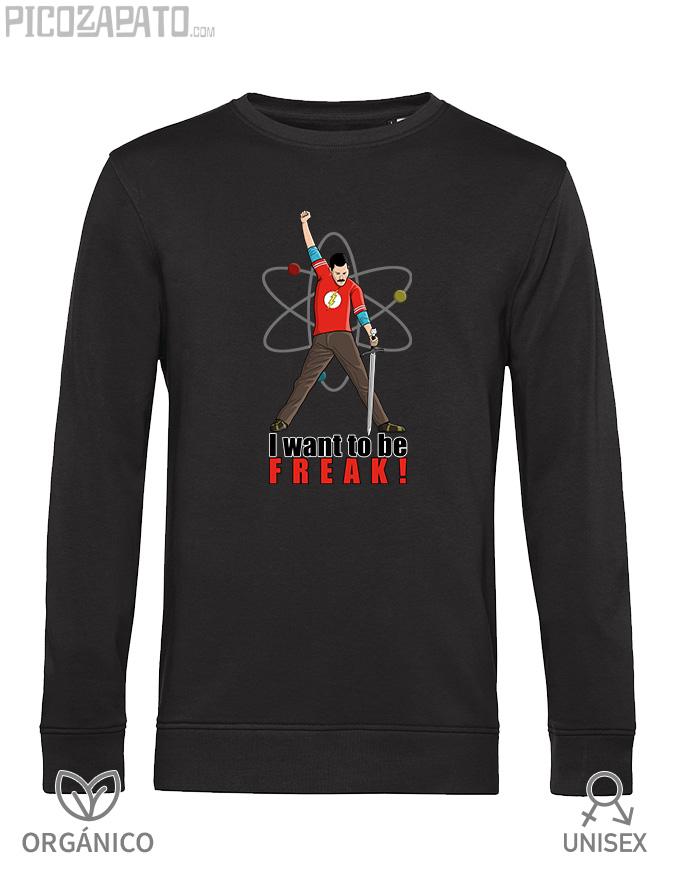 Sudadera orgánica I want to be freak!