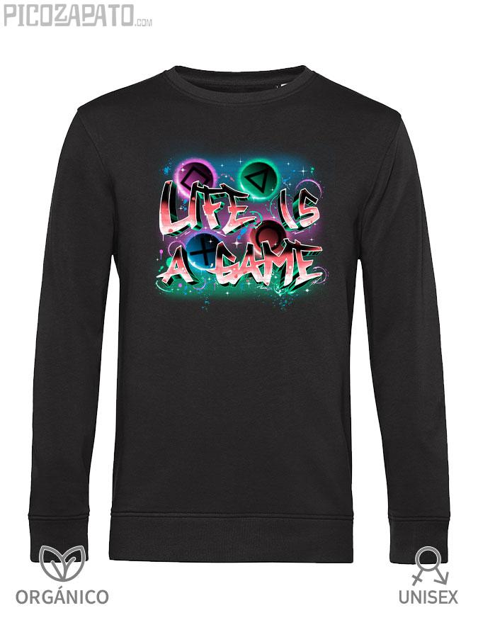 Sudadera orgánica Life is a game