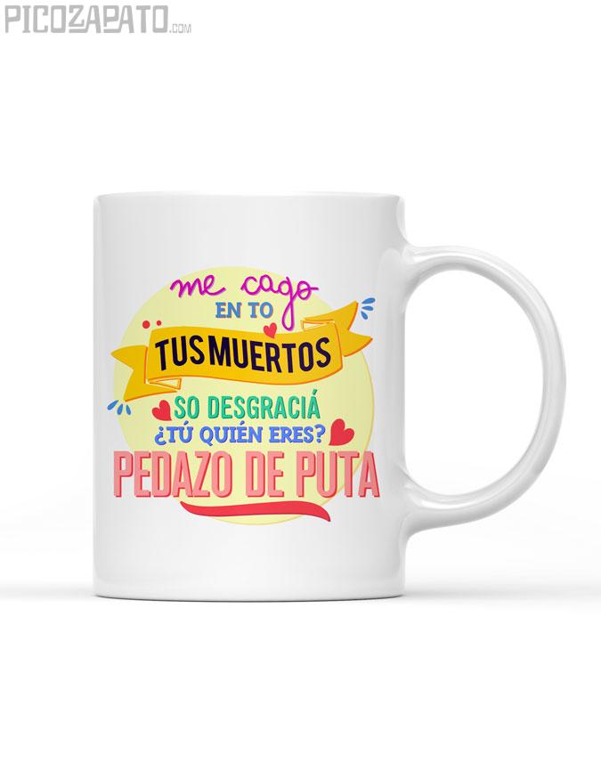 Taza Me cago en to tus..... by La Veneno